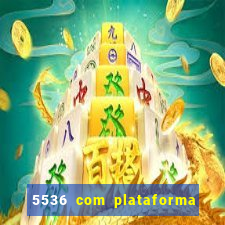 5536 com plataforma de jogos